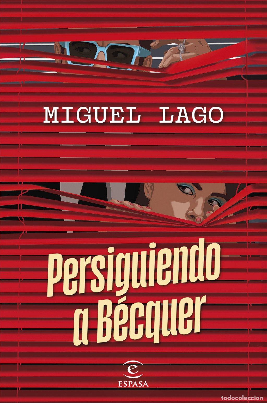 Libros de segunda mano: Persiguiendo a B&eacute;cquer - Miguel Lago - Espasa - Narrativa