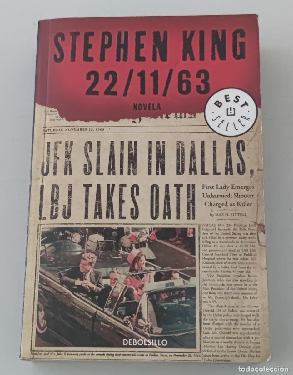 Libros de segunda mano: 22/11/63 - STEPHEN KING - EDITORIAL DEBOLSILLO (BEST SELLER / NOVELA)
