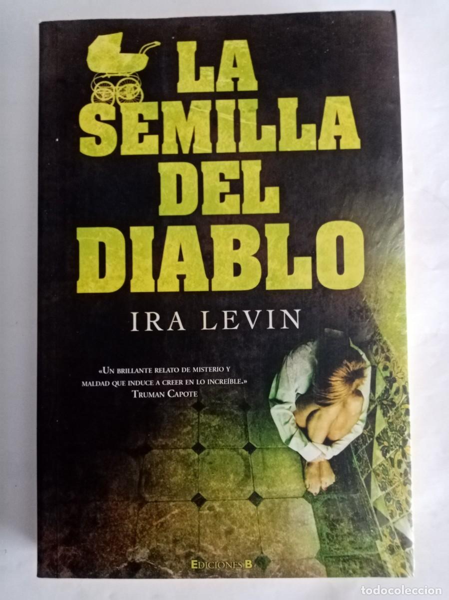 Libros de segunda mano: LA SEMILLA DEL DIABLO . Ira Levin ( EDICIONES B )