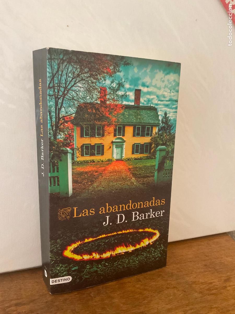 Libros de segunda mano: LAS ABANDONADAS - J.D. BARKER - DESTINO