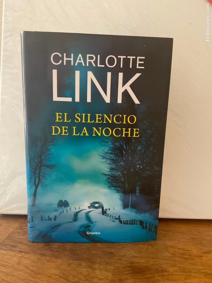 Libros de segunda mano: EL SILENCIO DE LA NOCHE - CHARLOTTE LINK - GRIJALBO - TAPA DURA Y SOBRECUBIERTA - BUEN ESTADO