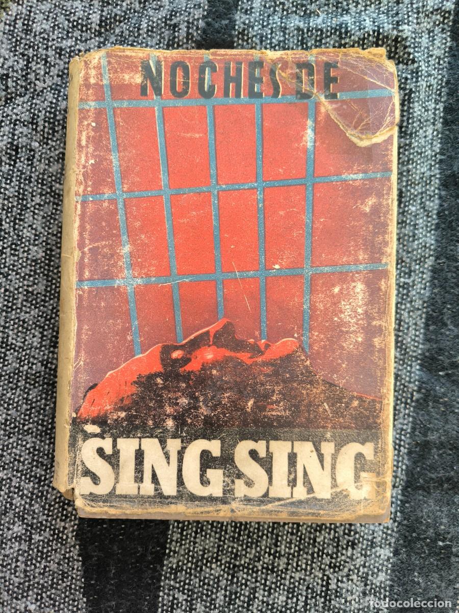 Libros de segunda mano: Noches De Sing Sing &ndash; Rareza Vintage De La C&aacute;rcel M&aacute;s Temida De Am&eacute;rica &middot; Pieza De Coleccionista