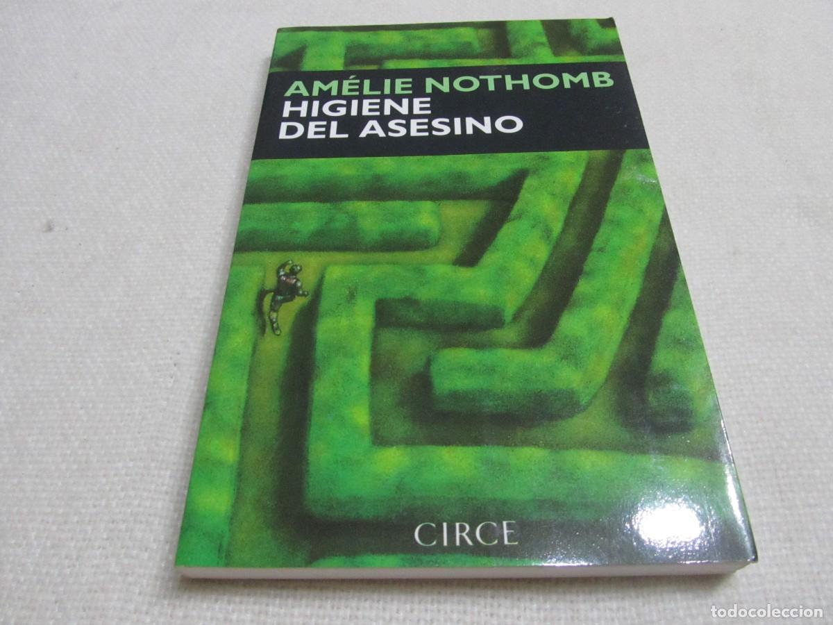 Libros de segunda mano: HIGIENE DEL ASESINO, LIBRO DE AM&Eacute;LIE NOTHOMB, CIRCE EDICIONES,2009