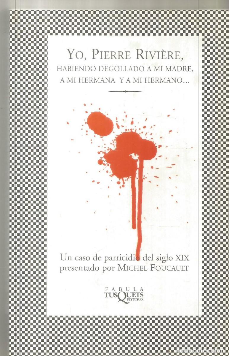 Libros de segunda mano: MICHEL FOUCAULT. YO, PIERRE RIVIERE, HABIENDO DEGOLLADO A MI MADRE, A MI HERMANA Y A MI HERMANO...