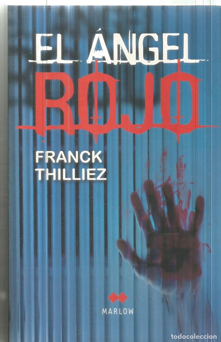 Libros de segunda mano: FRANCK THILLIEZ. EL ANGEL ROJO. MARLOW. PRIMERA EDICION