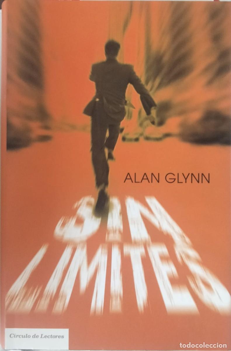 Libros de segunda mano: Alan Glynn-Sin l&iacute;mites.C&iacute;rculo de lectores.2011.