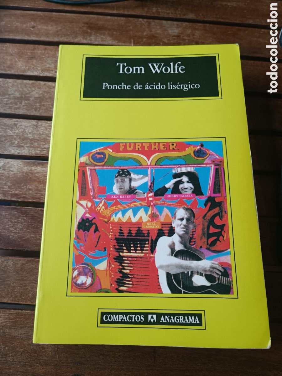 Libros de segunda mano: TOM WOLFE PONCHE DE &Aacute;CIDO LIS&Eacute;RGICO primera edici&oacute;n ANAGRAMA compactos LSD NEAL CASSADY KEN KESEY