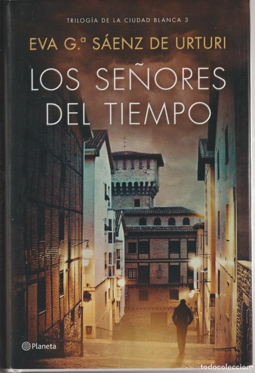 Libros de segunda mano: LOS SE&Ntilde;ORES DEL TIEMPO - EVA G&ordf; S&Aacute;ENZ DE URTURI - ED. PLANETA 2018