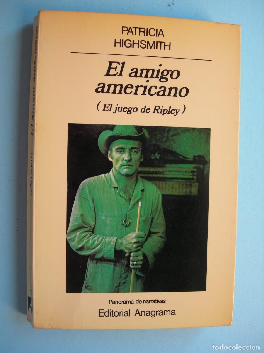 Libros de segunda mano: EL AMIGO AMERICANO - EL JUEGO DE RIPLEY - / PATRICIA HIGHSMITH / NARRATIVA