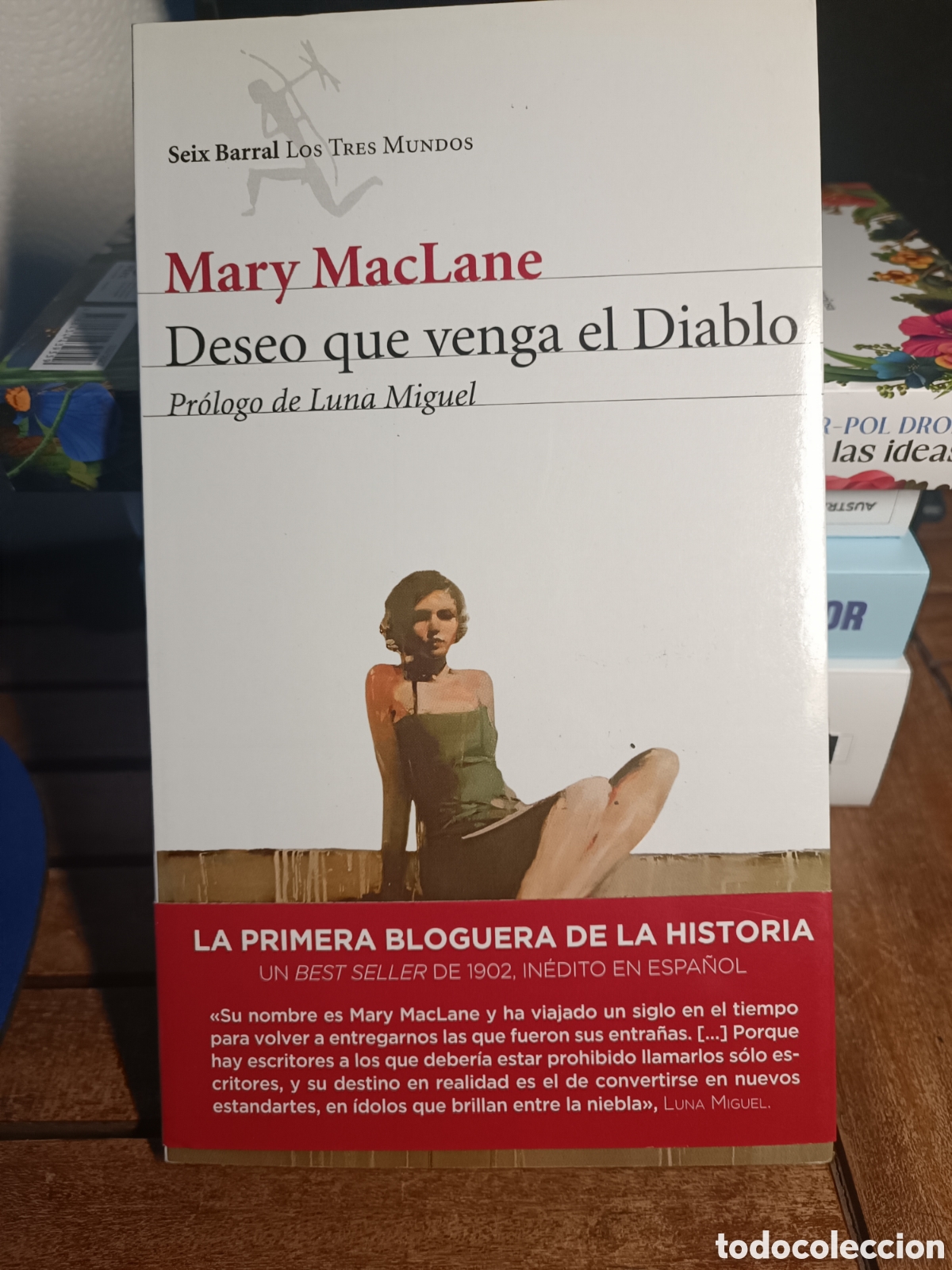 Libros de segunda mano: Mary maclane deseo que venga el diablo Seix barral primera edici&oacute;n 2015 bestseller de 1902 in&eacute;dito