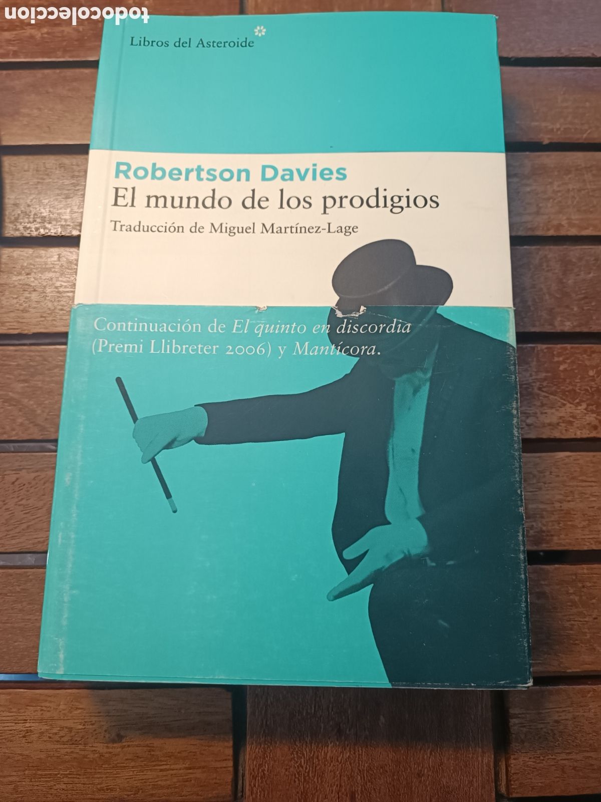 Libros de segunda mano: EL MUNDO DE LOS PRODIGIOS ROBERTSON DAVIES Editorial LIBROS DEL ASTEROIDE PRIMERA EDICI&Oacute;N 2007