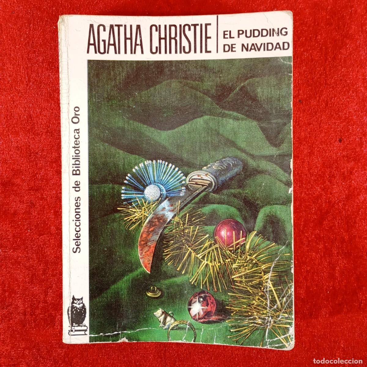 Second hand books: EL PUDDING DE NAVIDAD - AGATHA CHRISTIE - SELECCIONES BIBLIOTECA DE ORO - ED. MOLINO - 1989 / 6599