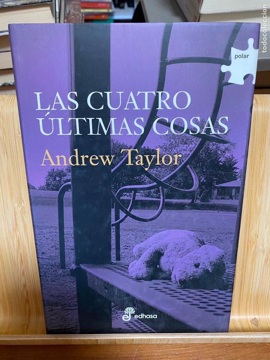 Libros de segunda mano: LAS CUATRO &Uacute;LTIMAS COSAS. ANDREW TAYLOR. EDITORIAL EDHASA
