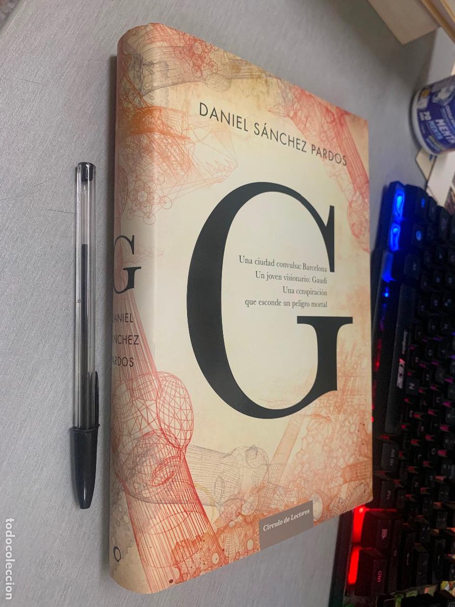Libros de segunda mano: G (LA NOVELA DE GAUD&Iacute;) / DANIEL S&Aacute;NCHEZ PARDOS / C&Iacute;RCULO DE LECTORES