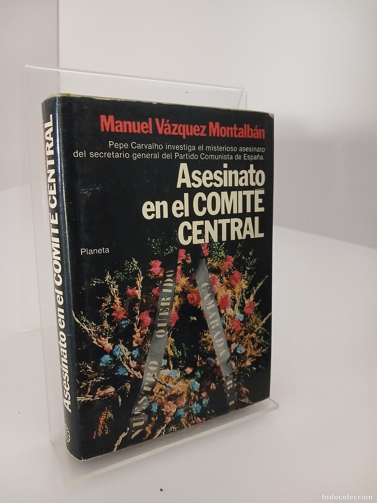 Libri di seconda mano: Asesinato en el Comit&eacute; Central - Manuel V&aacute;zquez Montalb&aacute;n