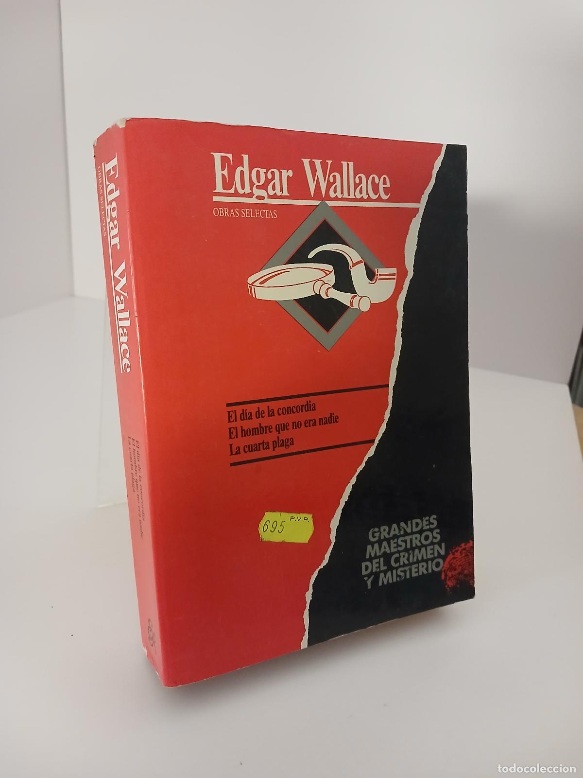 Livros em segunda m&atilde;o: El d&iacute;a de la concordia El hombre que no era nadie; La cuarta plaga - Edgar Wallace
