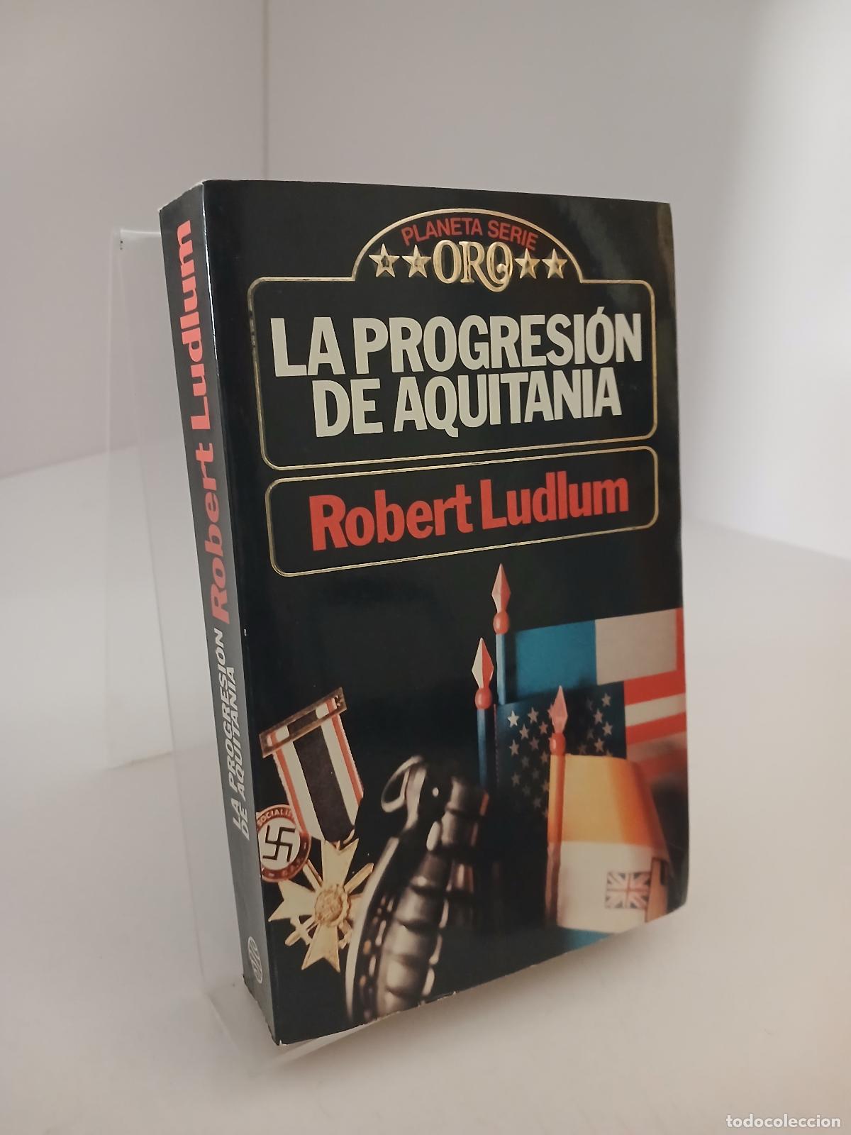 Second hand books: La Progresion de Aquitania - Robert Ludlum