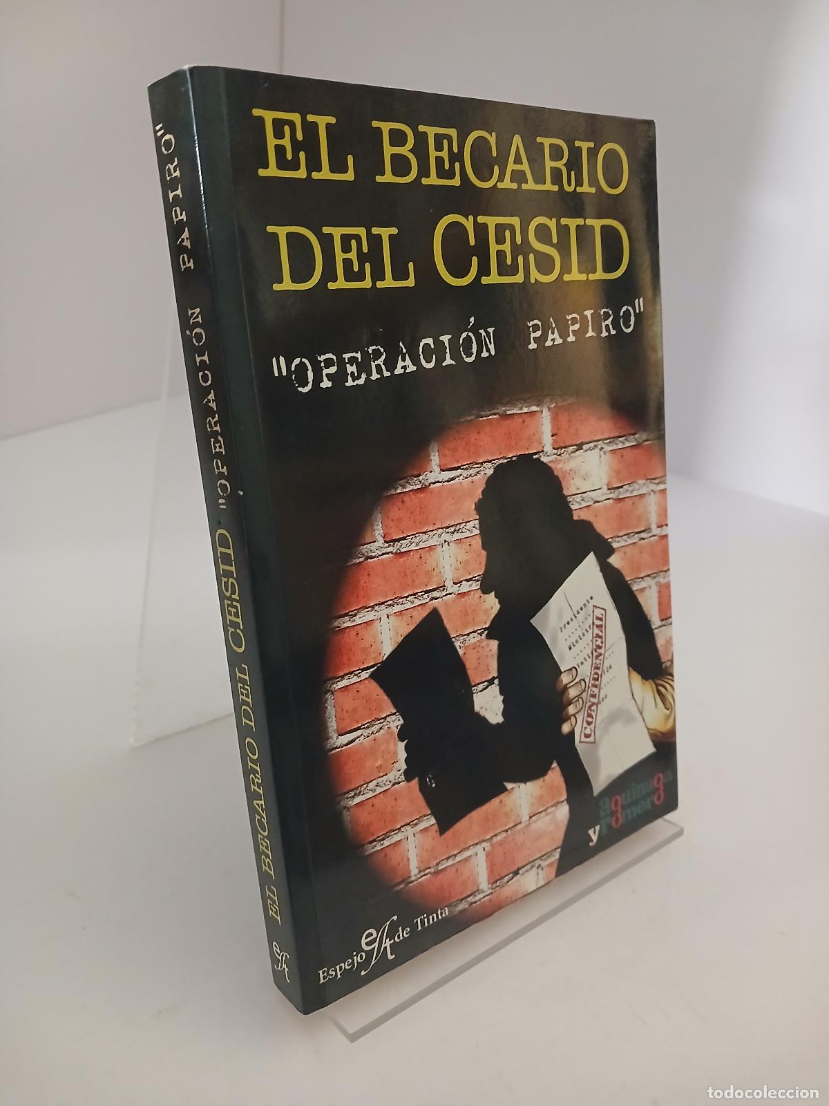 Second hand books: El Becario del Cesid Operaci&oacute;n Papiro - Aguinaga