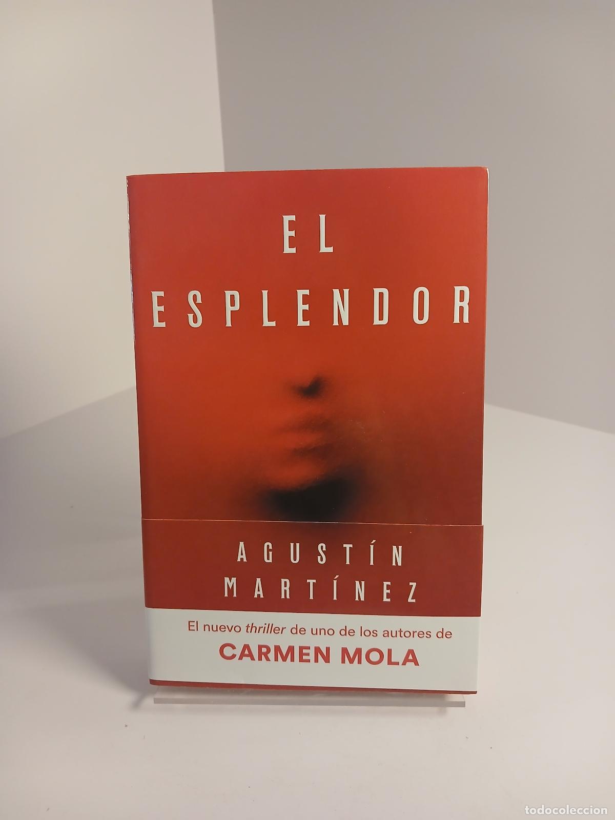 Libri di seconda mano: El esplendor - Agust&iacute;n Mart&iacute;nez