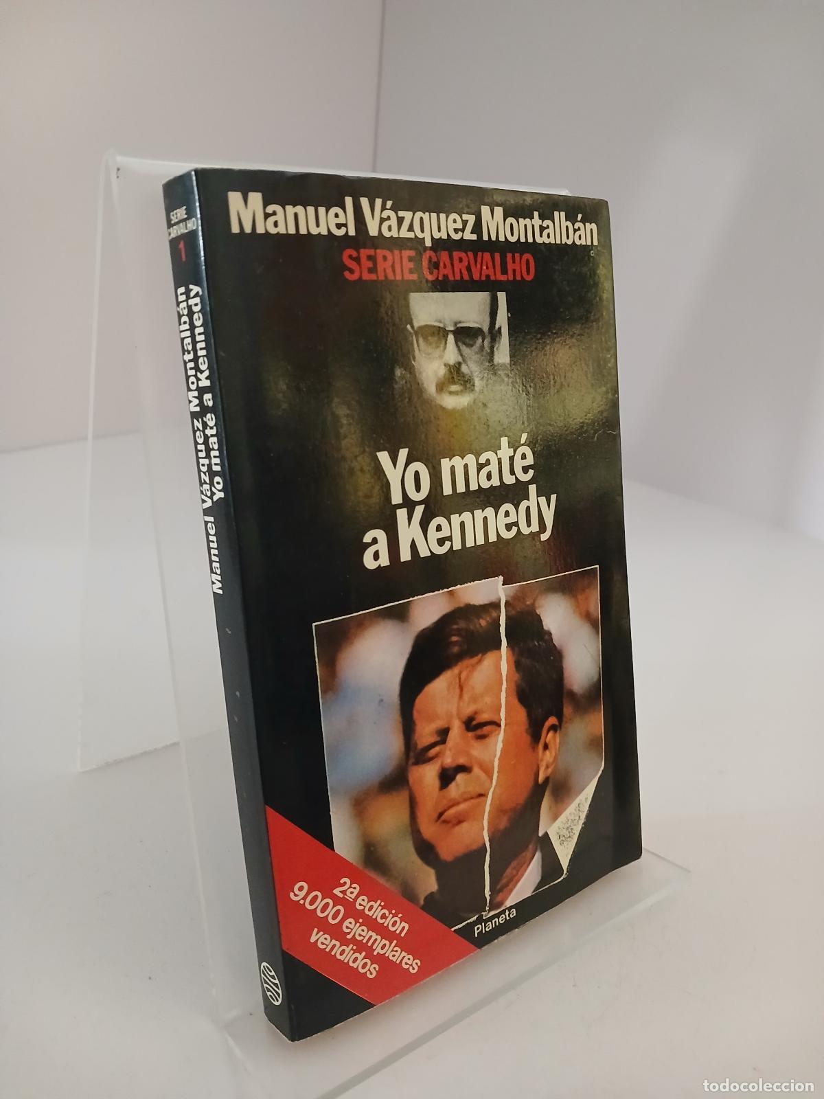 Second hand books: Yo mat&eacute; a Kennedy - Montalban, Manuel Vazquez