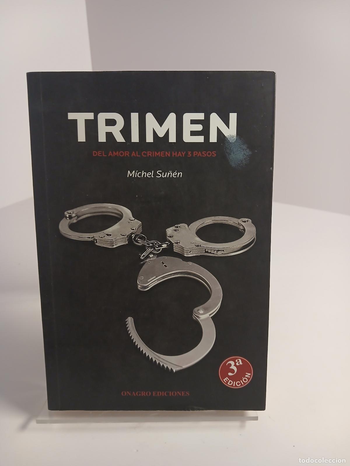 Livres d'occasion: Trimen : del amor al crimen hay tres pasos - Michel Su&ntilde;&eacute;n
