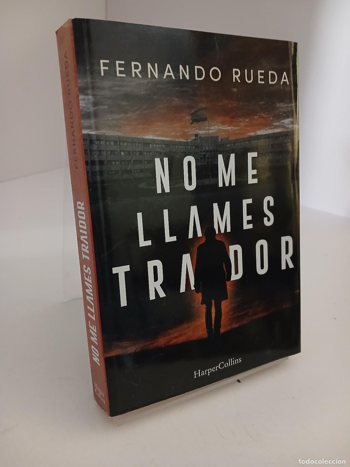 Libros de segunda mano: No me llames traidor (Spanish Edition) - Fernando Rueda
