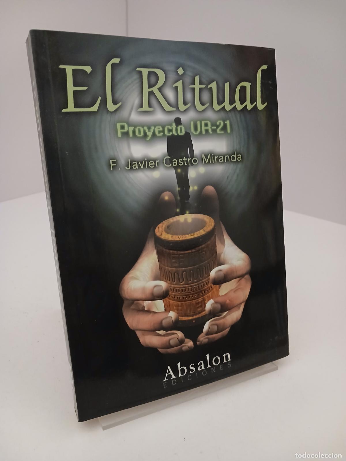 Libros de segunda mano: El ritual proyecto UR-21 - Francisco Javier Castro Miranda