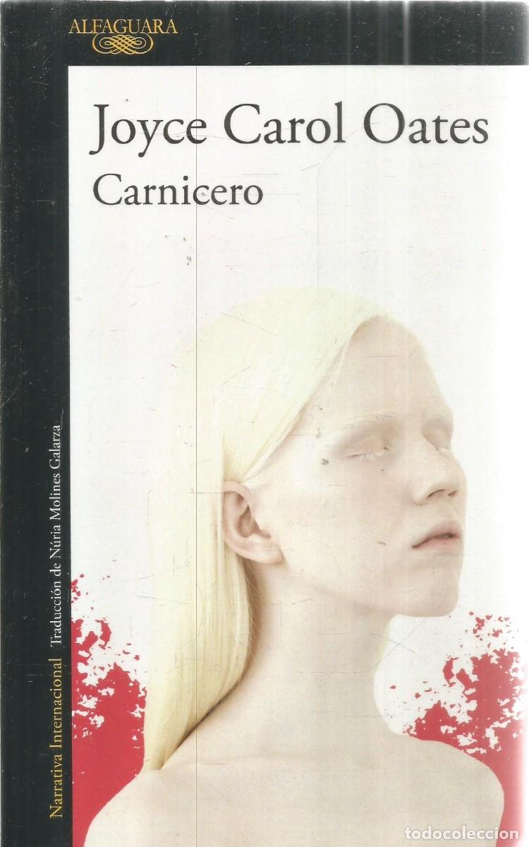 Libros de segunda mano: JOYCE CAROL OATES. CARNICERO. ALFAGUARA.