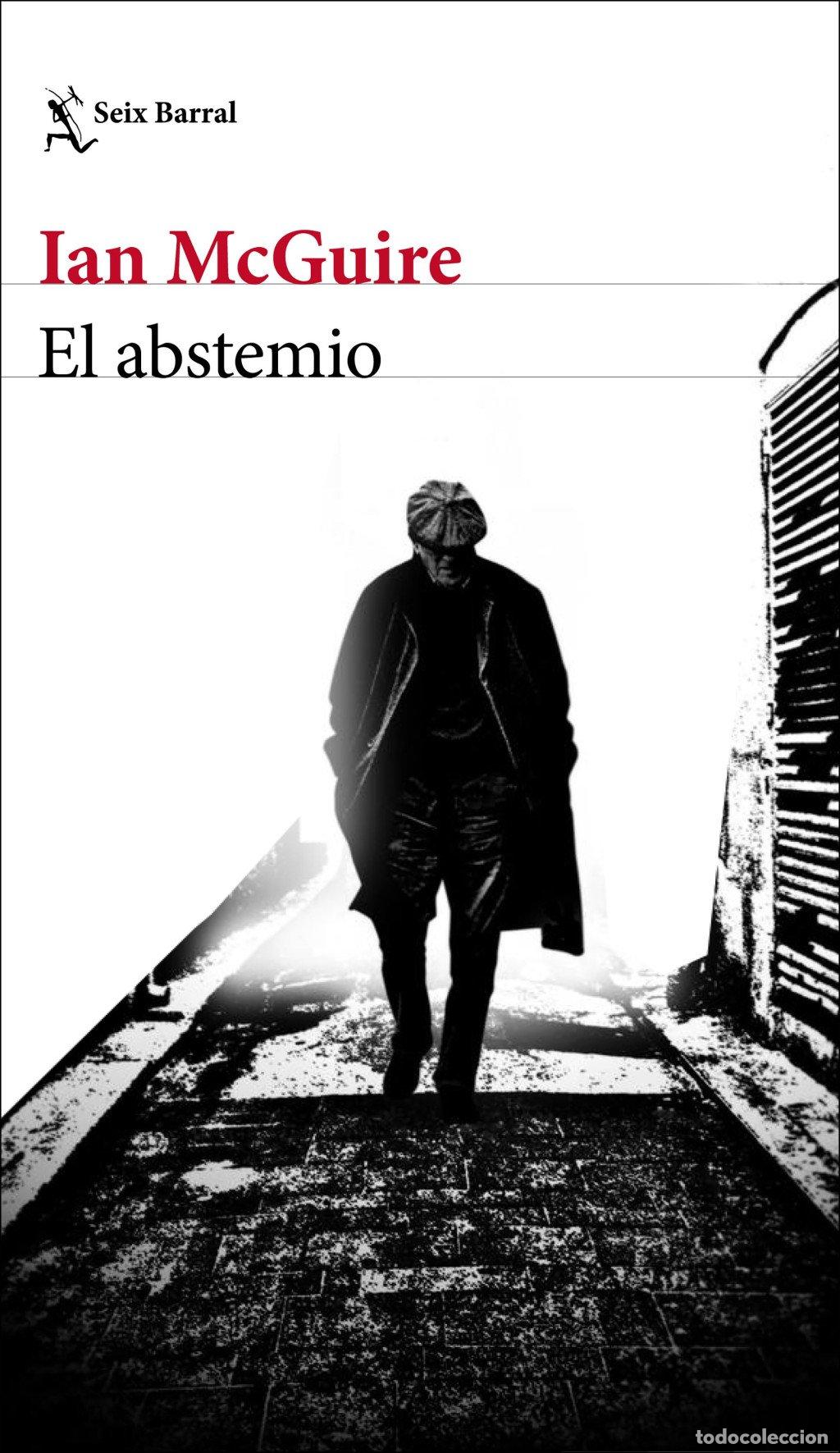 Libros de segunda mano: El Abstemio - Ian McGuire - Seix Barral - Biblioteca Formentor