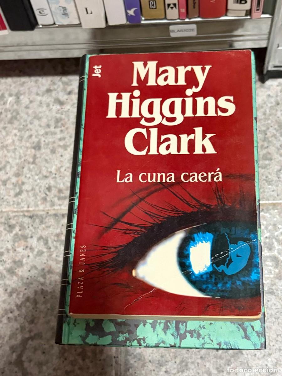 Libros de segunda mano: BLAS102E &mdash; La cuna caer&aacute; &mdash; Mary Higgins Clark &mdash; Plaza & Jan&eacute;s