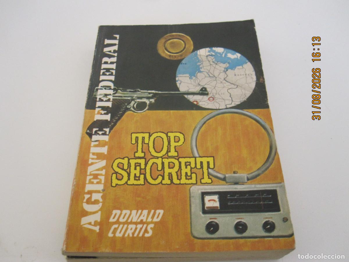 Libros de segunda mano: NOVELA POLICIACA AGENTE FEDERAL N&ordm; 20 TOP SECRET