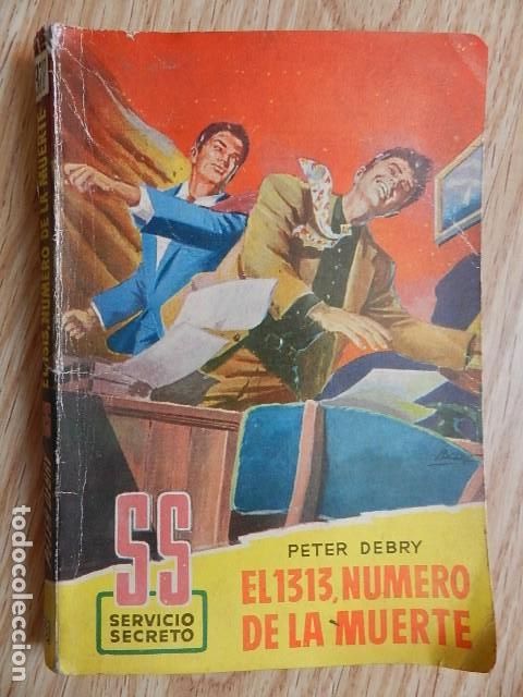 Libros de segunda mano: El 1313 n&uacute;mero de la muerte PETER DEBRY Servicio secreto 328 a&ntilde;o 1956 BOLSILIBROS BRUGUERA SS