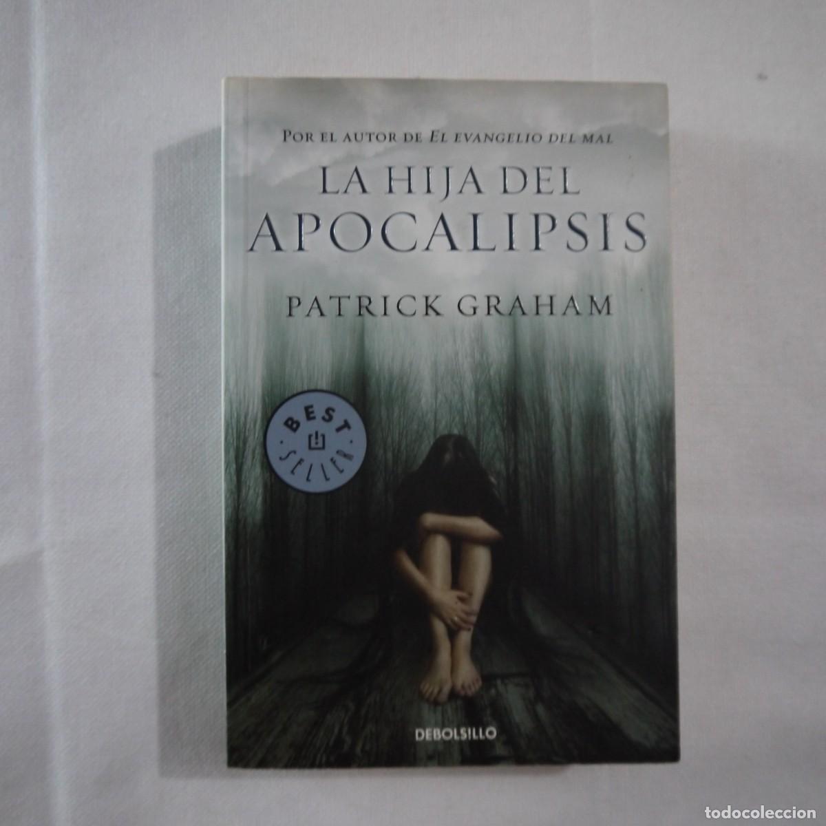 Libros de segunda mano: LA HIJA DEL APOCALIPSIS - PATRICK GRAHAM - EDICI&Oacute;N DE BOLSILLO - 2011 - 1