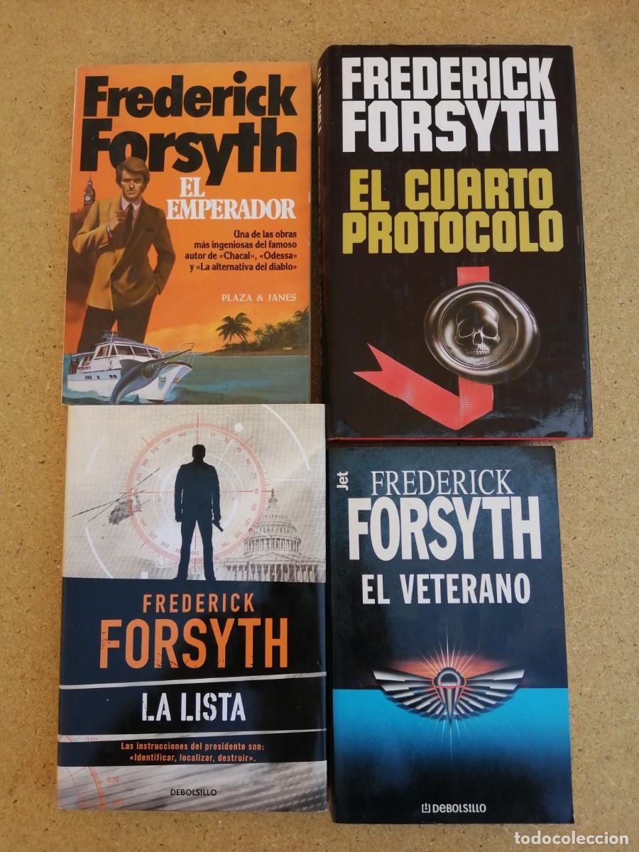 Libros de segunda mano: 4 NOVELAS FREDERICK FORSYTH (EL VETERANO - EL EMPERADOR - LA LISTA - EL CUARTO PROTOCOLO)