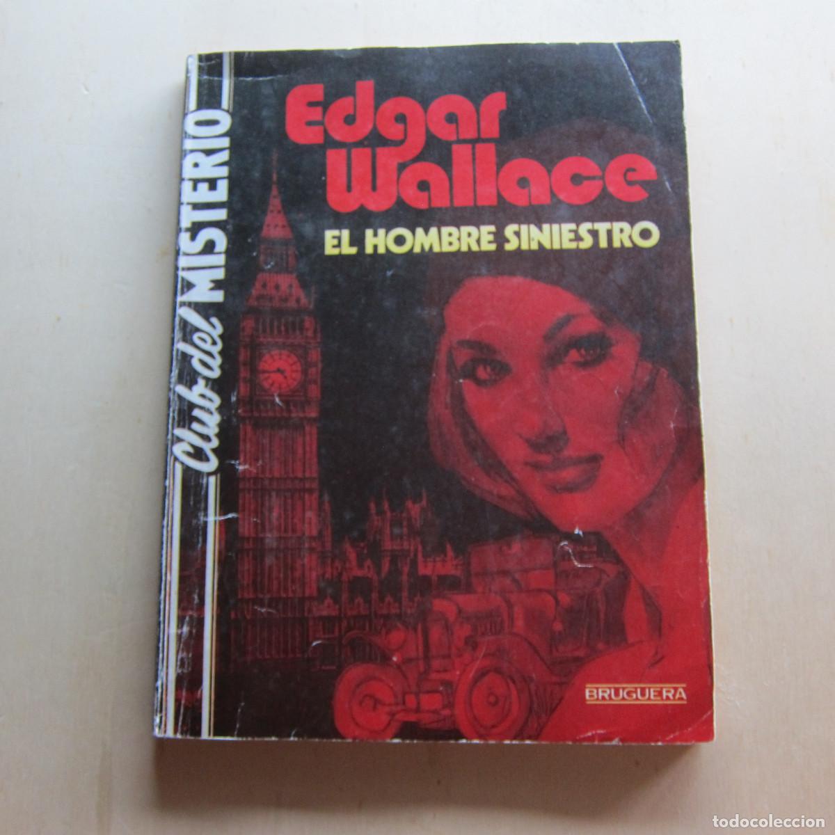 Libros de segunda mano: EL HOMBRE SINIESTRO. CLUB DEL MISTERIO - EDGAR WALLACE (BRUGUERA) REVISTA