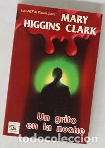 Libros de segunda mano: Un Grito en la Noche - Mary Higgins Clark - Plaza & Jan&eacute;s - Los Jet, 184/3