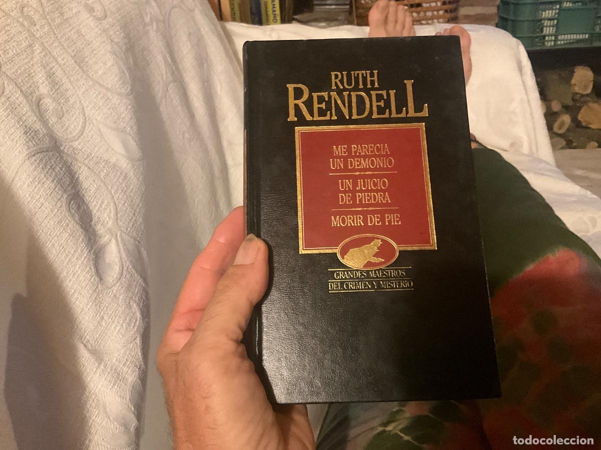 Libros de segunda mano: ME PARECE UN DEMONIO - UN JUICIO DE PIEDRA - MORIR DE PIE (RUTH RENDELL) (CRIMEN Y MISTERIO)