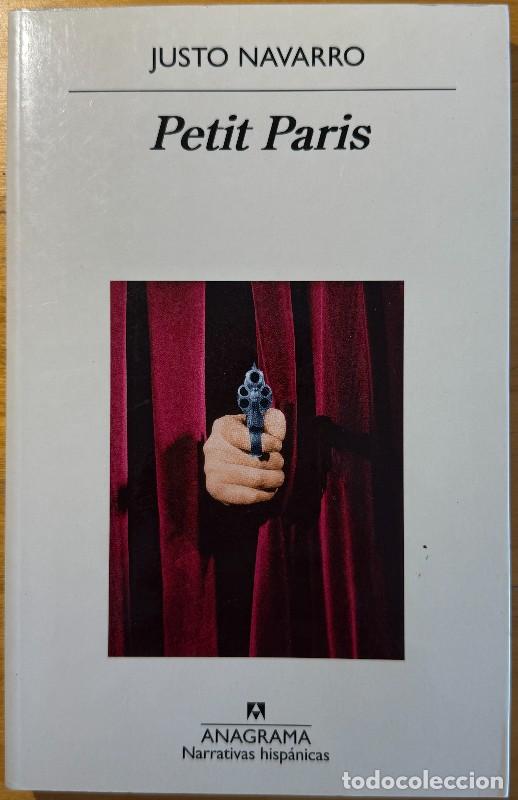 Libros de segunda mano: Petit Paris - Justo Navarro - Anagrama - Narrativas Hisp&aacute;nicas, 619