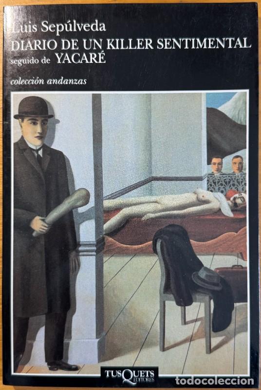 Libros de segunda mano: Diario de un killer sentimental: seguido de Yacar&eacute; - Luis Sep&uacute;lveda - Tusquets Eds. - Andanzas, 338