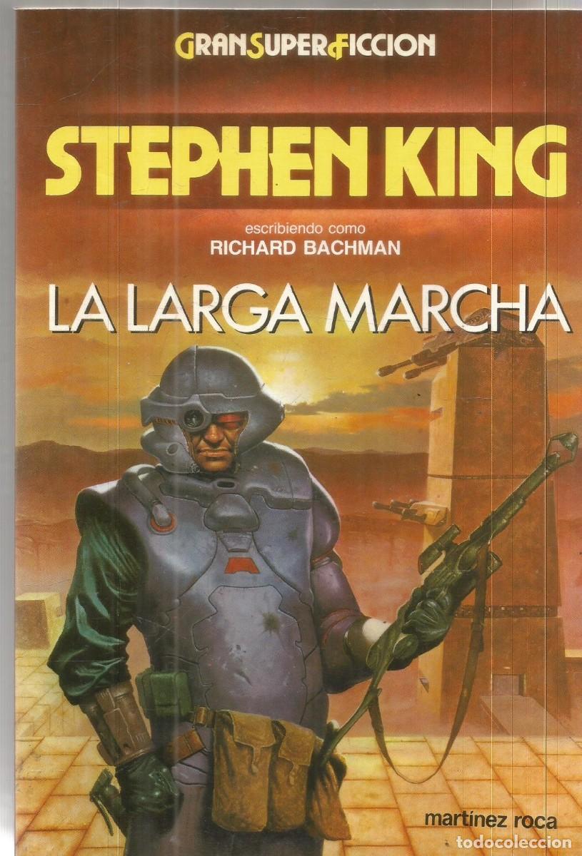Libros de segunda mano: STEPHEN KING. LA LARGA MARCHA. MARTINEZ ROCA GRAN SUPER FICCION. GRANSUPERFICCION