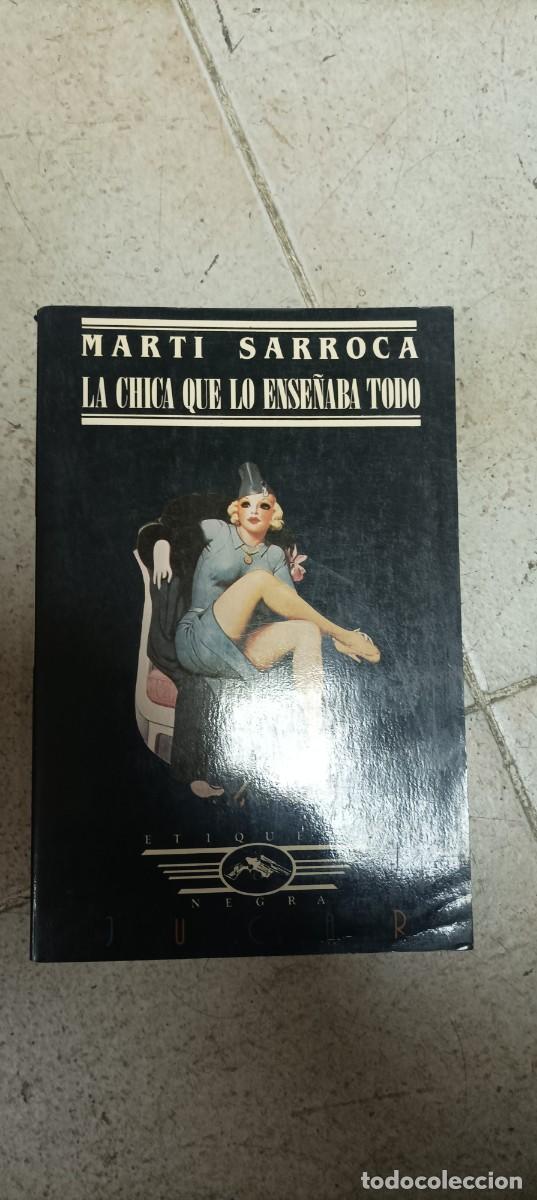 Libros de segunda mano: LA CHICA QUE LO ENSE&Ntilde;ABA TODO - MARTI SARROCA - EDICIONES JUCAR. 1987