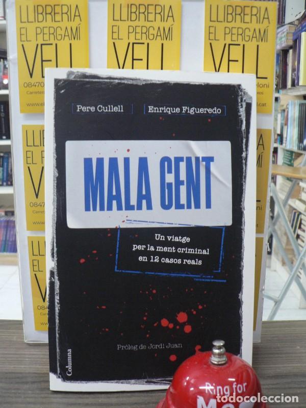 Libros de segunda mano: Mala Gent: Un Viatge per la Ment Criminal en 12 Casos Reals - Pere Cullell - Columna Cat - No Ficci&oacute;