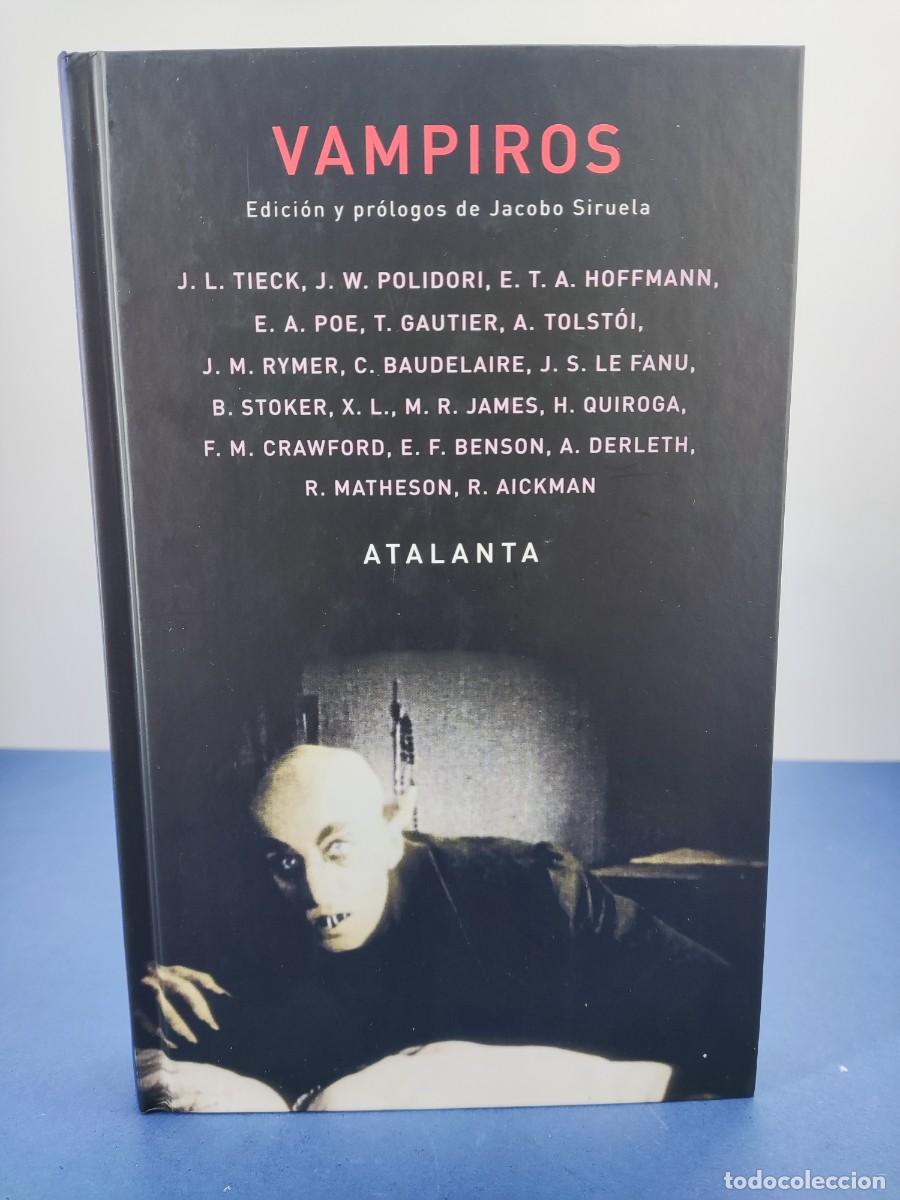 Libros de segunda mano: VAMPIROS / EDICI&Oacute;N Y PR&Oacute;LOGOS DE JACOBO SIRUELA / 2019. ATALANTA