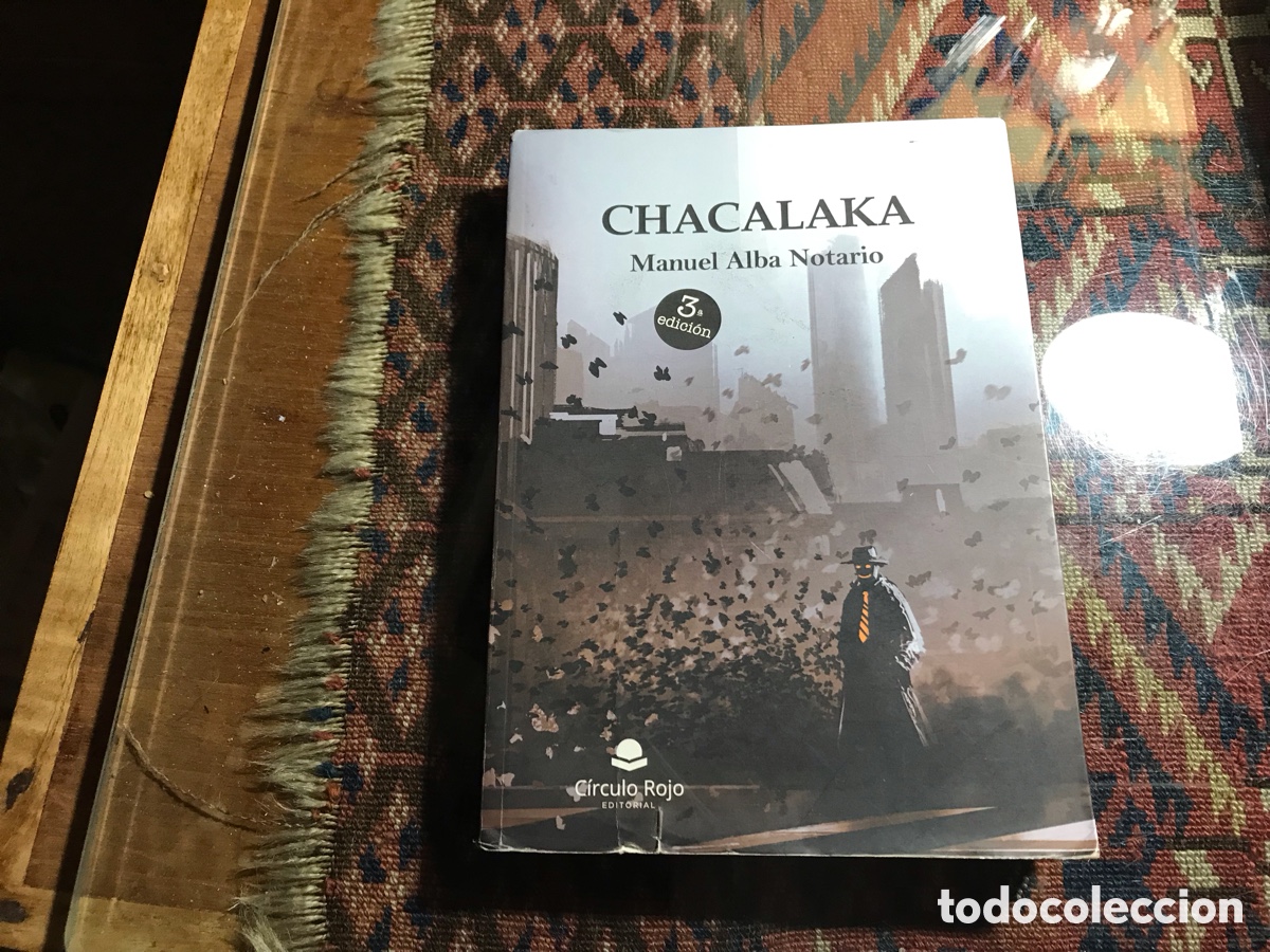 Libros de segunda mano: Chacalaka. Manuel Alba Notsrio . C&iacute;rculo Rojo editorial