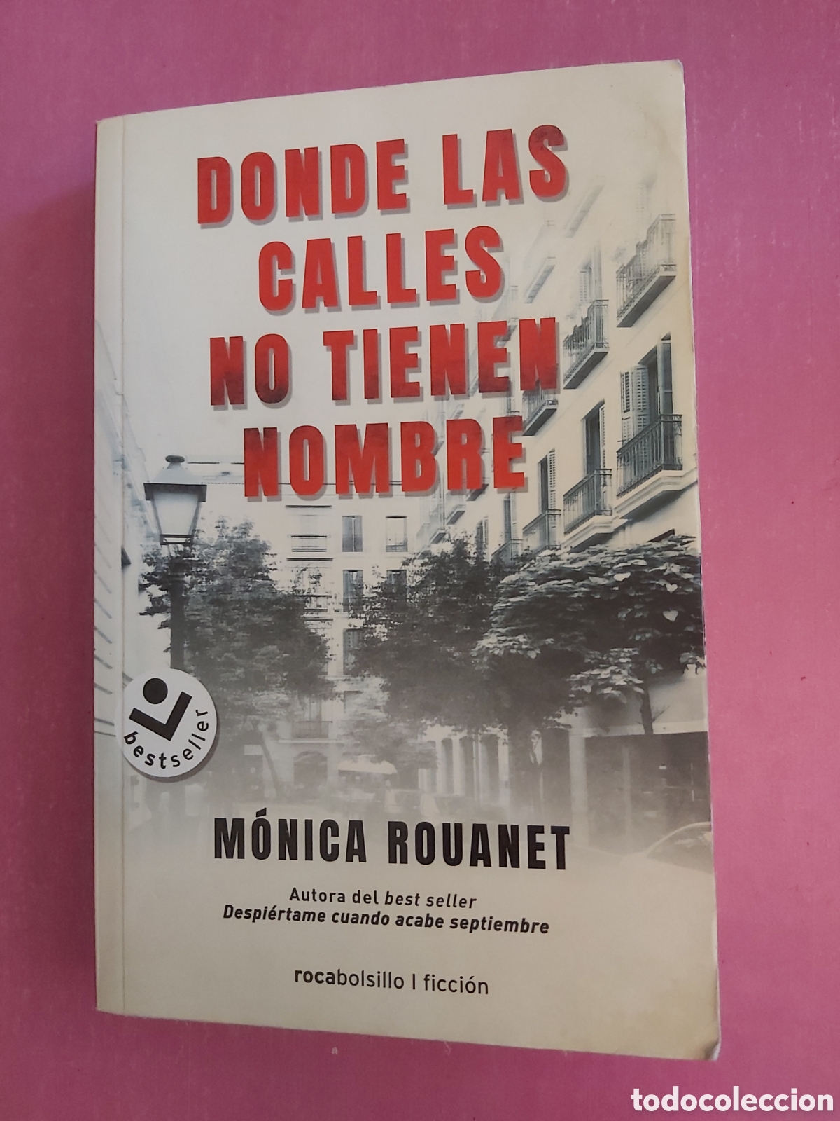 Libros de segunda mano: DONDE LAS CALLES NO TIENEN NOMBRE MONICA ROUANET ROCA BOLSILLO PRIMERA EDICI&Oacute;N 2022