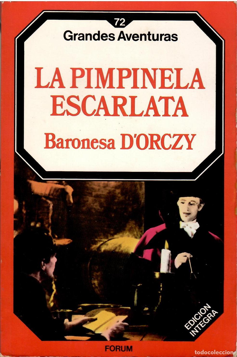 Libros de segunda mano: La Pimpinela Escarlata - Baronesa D'Orczy; Forum, Grandes Aventuras n&ordm; 72