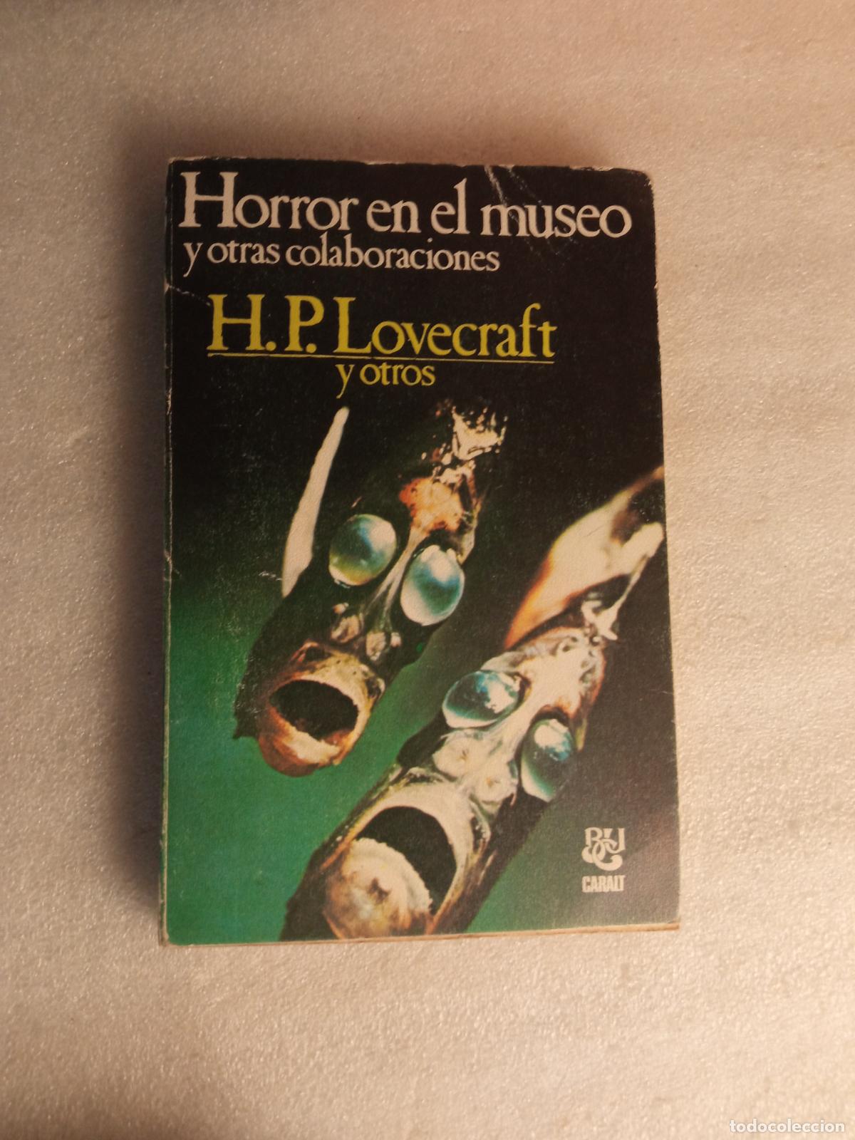 Libros de segunda mano: HORROR EN EL MUSEO Y OTRAS COLABORACIONES - H.P. LOVECRAFT Y OTROS