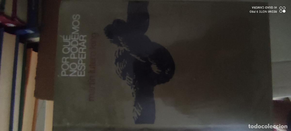 Libros de segunda mano: POR QU&Eacute; NO PODEMOS ESPERAR - MARTIN LUTERO KING