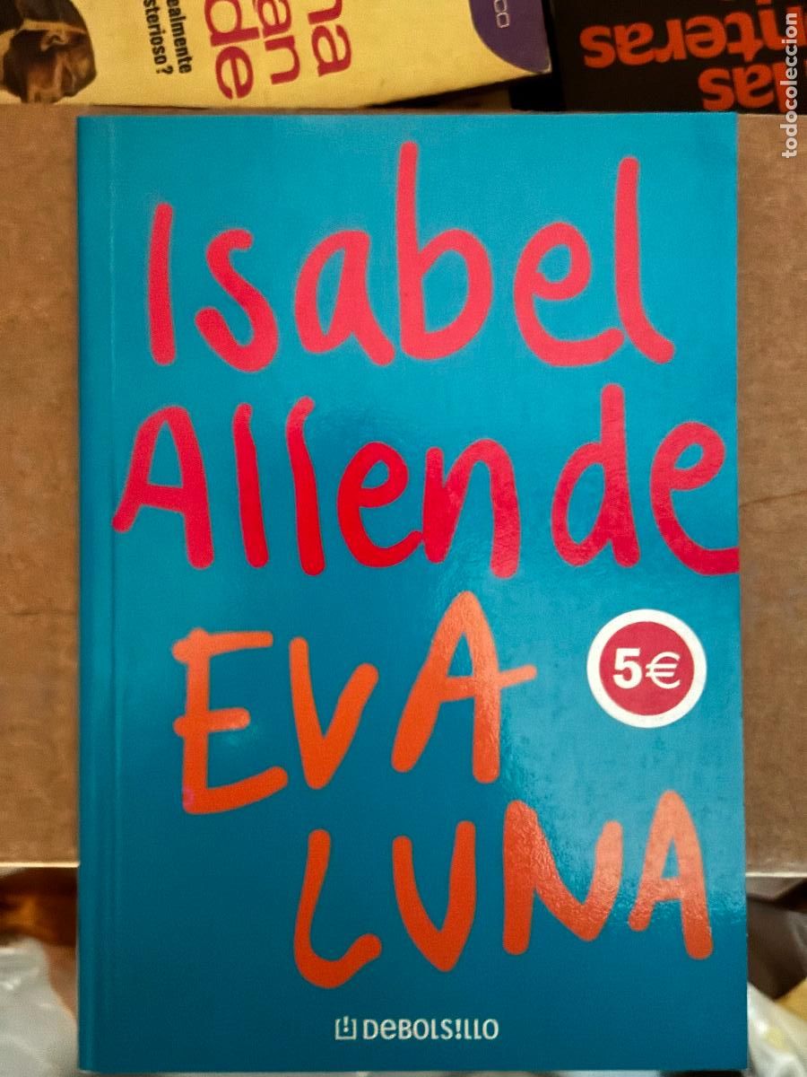 Libros de segunda mano: EVA LUNA, ISABEL ALLENDE, DEBOLSILLO, 2003