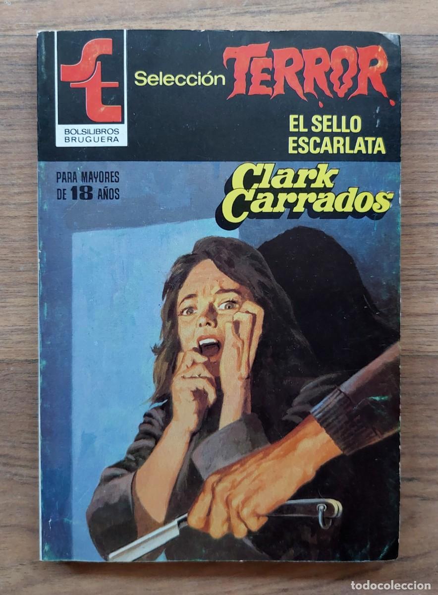 Libros de segunda mano: SELECCION TERROR BRUGUERA N&ordm; 475-EL SELLO ESCARLATA (CLARK CARRADOS) NOVELAS-BOLSILIBROS-PULP